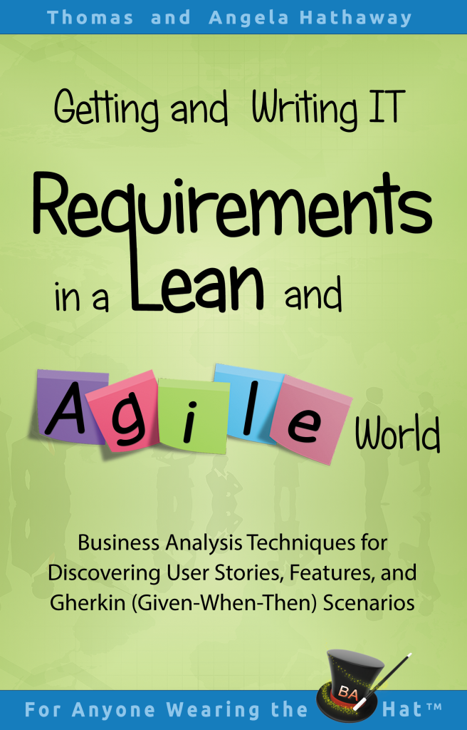 Getting and Writing IT Requirements in a Lean _ Agile World UPDATE2020